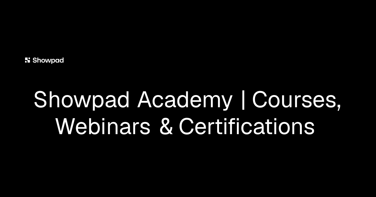 Showpad Academy | Courses, Webinars & Certifications - Showpad