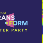 Here’s What You Missed at Transform Connect and the Afterparty