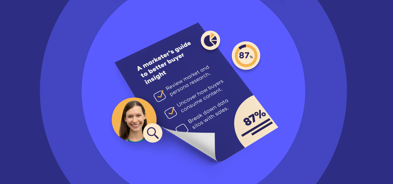 A marketer’s guide to better buyer insights